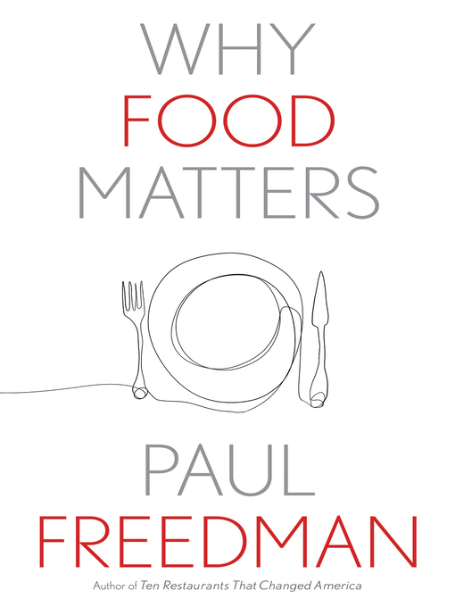 Title details for Why Food Matters by Paul Freedman - Available